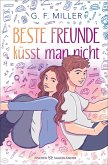 Beste Freunde küsst man nicht Beste Freunde küsst man nicht