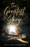 The Greatest Story The Greatest Story