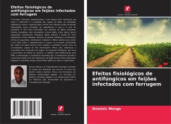 Efeitos fisiológicos de antifúngicos em feijões infectados com ferrugem - Menge, Dominic