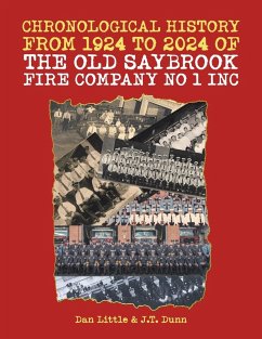 Chronological History from 1924 to 2024 of the Old Saybrook Fire Company No 1 Inc