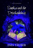 Sophie und der Drachenkönig Sophie und der Drachenkönig