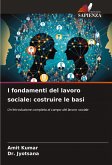 I fondamenti del lavoro sociale: costruire le basi