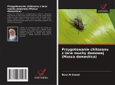 Przygotowanie chitozanu z larw muchy domowej (Musca domestica)