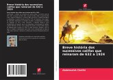 Breve história dos sucessivos califas que reinaram de 632 a 1924 Breve história dos sucessivos califas que reinaram de 632 a 1924