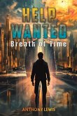 Help Wanted: Breath of Time Help Wanted: Breath of Time