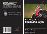 Przedzia¿y referencyjne dla wska¿ników hemato-biochemicznych indyków Przedzia¿y referencyjne dla wska¿ników hemato-biochemicznych indyków
