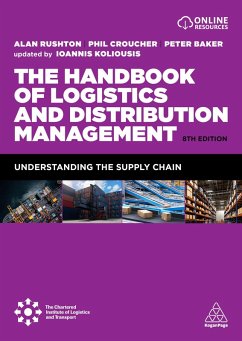 The Handbook of Logistics and Distribution Management - Rushton, Alan; Baker, Peter; Croucher, Phil; Koliousis, Ioannis