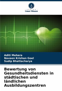 Cover Bewertung von Gesundheitsdiensten in städtischen und ländlichen Ausbildungszentren