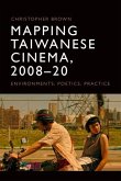 Mapping Taiwanese Cinema, 2008-20 Mapping Taiwanese Cinema, 2008-20