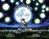 The Extraordinary Life of Elliott Duck The Extraordinary Life of Elliott Duck