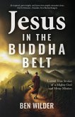 Jesus in the Buddha Belt Jesus in the Buddha Belt