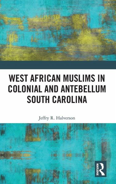West African Muslims in Colonial and Antebellum South Carolina West African Muslims in Colonial and Antebellum South Carolina