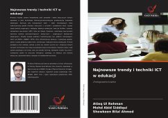 Najnowsze trendy i techniki ICT w edukacji - Rehman, Atieq Ul;Siddiqui, Mohd Abid;Ahmed, Showkeen Bilal Najnowsze trendy i techniki ICT w edukacji - Rehman, Atieq Ul;Siddiqui, Mohd Abid;Ahmed, Showkeen Bilal