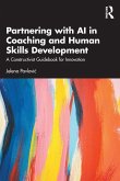 Partnering with AI in Coaching and Human Skills Development