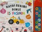 Haydi Sesimi Dinle - Is Basinda Haydi Sesimi Dinle - Is Basinda