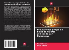 Previsão dos preços da bolsa de valores utilizando Soft Computing - Mishra, Trapti;Kapoor, Vivek