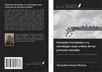 Florestan Fernandes y la sociología como crítica de los procesos sociales
