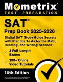 SAT Prep Book 2025-2026 - 3 Full-Length Exams, 200+ Online Video Tutorials, Digital SAT Study Guide Secrets with Practice Tests for the Math, Reading, and Writing Sections SAT Prep Book 2025-2026 - 3 Full-Length Exams, 200+ Online Video Tutorials, Digital SAT Study Guide Secrets with Practice Tests for the Math, Reading, and Writing Sections