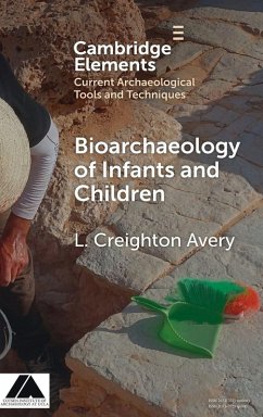 Bioarchaeology of Infants and Children - Avery, L. Creighton
