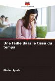 Une faille dans le tissu du temps Une faille dans le tissu du temps