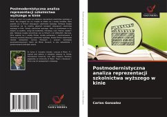 Postmodernistyczna analiza reprezentacji szkolnictwa wy¿szego w kinie - Gonzalez, Carlos Postmodernistyczna analiza reprezentacji szkolnictwa wy¿szego w kinie - Gonzalez, Carlos