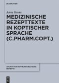 Medizinische Rezepttexte in koptischer Sprache (C.Pharm.Copt.) (eBook, PDF) Medizinische Rezepttexte in koptischer Sprache (C.Pharm.Copt.) (eBook, PDF)