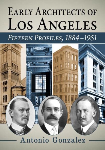 Early Architects of Los Angeles Early Architects of Los Angeles