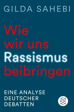 Cover Wie wir uns Rassismus beibringen