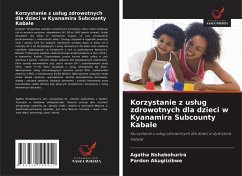 Cover Korzystanie z us¿ug zdrowotnych dla dzieci w Kyanamira Subcounty Kabale