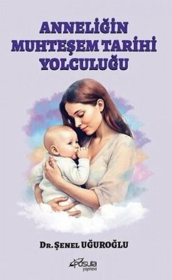 Cover Anneligin Muhtesem Tarihi Yolculugu