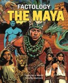 Factology: The Maya Factology: The Maya