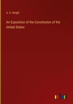 Cover An Exposition of the Constitution of the United States