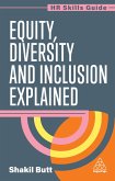 Equity, Diversity and Inclusion Explained Equity, Diversity and Inclusion Explained