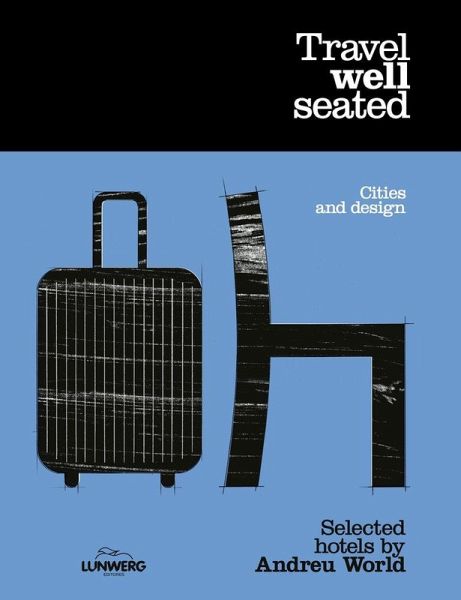 TRAVEL WELL SEATED TRAVEL WELL SEATED