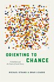 Orienting to Chance Orienting to Chance