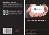 TCO: Metryka pomiaru IT TCO: Metryka pomiaru IT