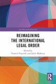 Reimagining the International Legal Order Reimagining the International Legal Order