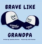 Brave Like Grandpa
