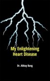 My Enlightening Heart Disease My Enlightening Heart Disease