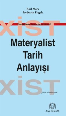 Materyalist Tarih Anlayisi - Marx, Karl; Engels, F. Materyalist Tarih Anlayisi - Marx, Karl; Engels, F.