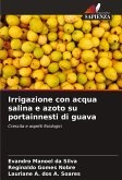 Irrigazione con acqua salina e azoto su portainnesti di guava Irrigazione con acqua salina e azoto su portainnesti di guava