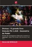 Divinus : O grande livro Oráculo Phi 1,618 - Geometria do Poder Divinus : O grande livro Oráculo Phi 1,618 - Geometria do Poder