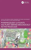 Pharmacology of Plants and Plant Derived Biologically Active Molecules Pharmacology of Plants and Plant Derived Biologically Active Molecules