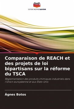 Comparaison de REACH et des projets de loi bipartisans sur la réforme du TSCA - Botos, Ágnes