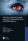 Applied Computer Vision and Soft Computing with Interpretable AI Applied Computer Vision and Soft Computing with Interpretable AI