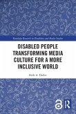 Disabled People Transforming Media Culture for a More Inclusive World