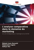 L'analyse comparative dans le domaine du marketing L'analyse comparative dans le domaine du marketing