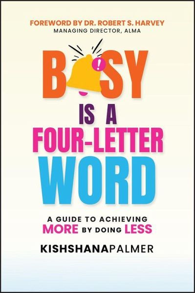 Busy Is a Four-Letter Word Busy Is a Four-Letter Word