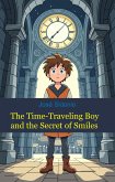 The Time-Traveling Boy and the Secret of Smiles (eBook, ePUB)