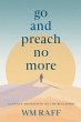 Go and Preach No More A Legacy... - Bild 1